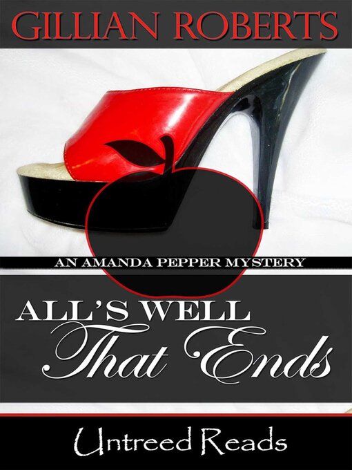 Title details for All's Well That Ends (An Amanda Pepper Mystery) by Gillian Roberts - Available